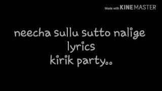 Neecha Sullu Sutho Naalige Lyric video Song  Kirik Party Movie-2016