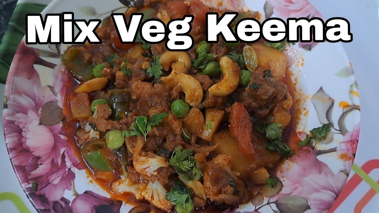 Keema With Vegetables  Mix Veg Keema Masala