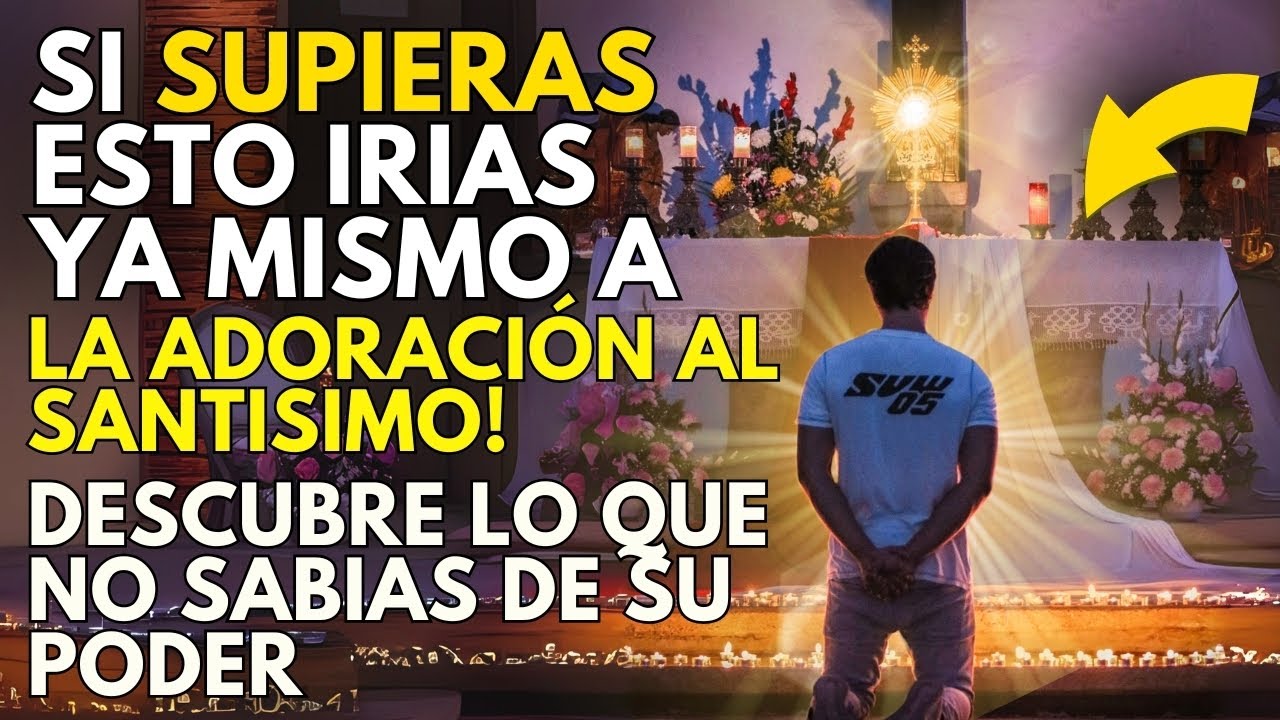 ⚡Descubre el Poder Oculto de la Adoración al Santísimo 😲🔥