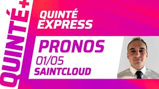 PRONOSTICS QUINTÉ+ DU 1er MAI À SAINT-CLOUD : QUINTÉ EXPRESS