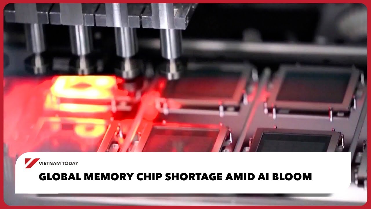 Global memory chip shortage amid AI bloom | Vietnam Today - YouTube