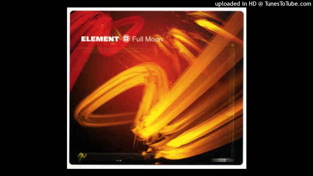 Full Moon Element Element - Full Moon - YouTube