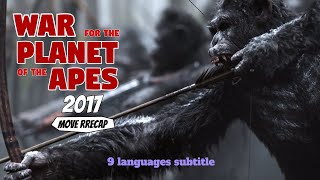 War for the Planet of the Apes [Movie Recap]