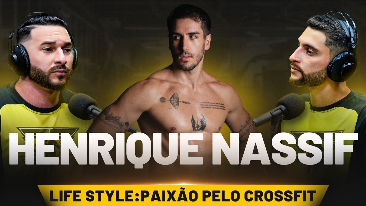 LIFESTYLE: PAIXÃO PELO CROSSFIT - HENRIQUE NASSIF #028 #crossfit #