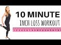 10 MINUTE INCH LOSS WORKOUT - easy to follow home exercise video - no equipment needed