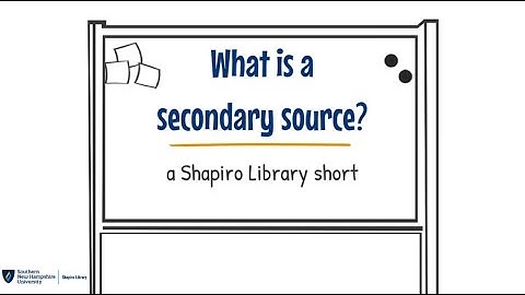"What is a Secondary Source?": A Shapiro Library Short