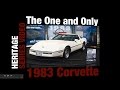 Heritage Series -- The One and Only 1983 Corvette