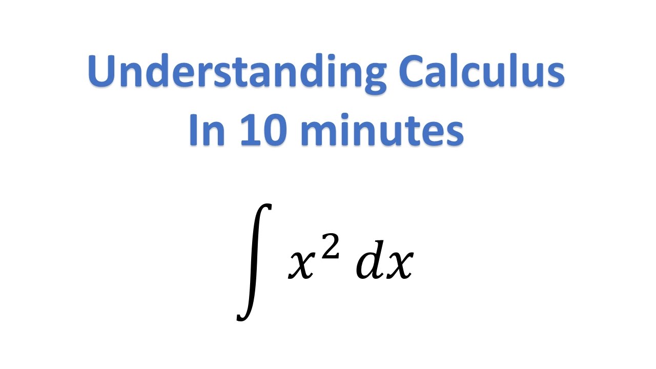 Understand Calculus In 10 Minutes