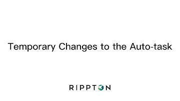 Temporary Changes to the Auto-task