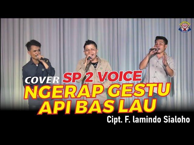 SP 2 VOICE -  NGERAP GESTU API BAS LAU - GIDEON MUSICA OFFICIAL class=