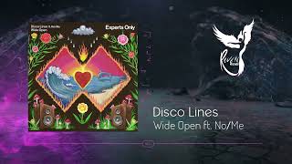 Disco Lines - Wide Open ft. No/Me [Expert Only]
