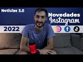 NOVEDADES EN INSTAGRAM 2022