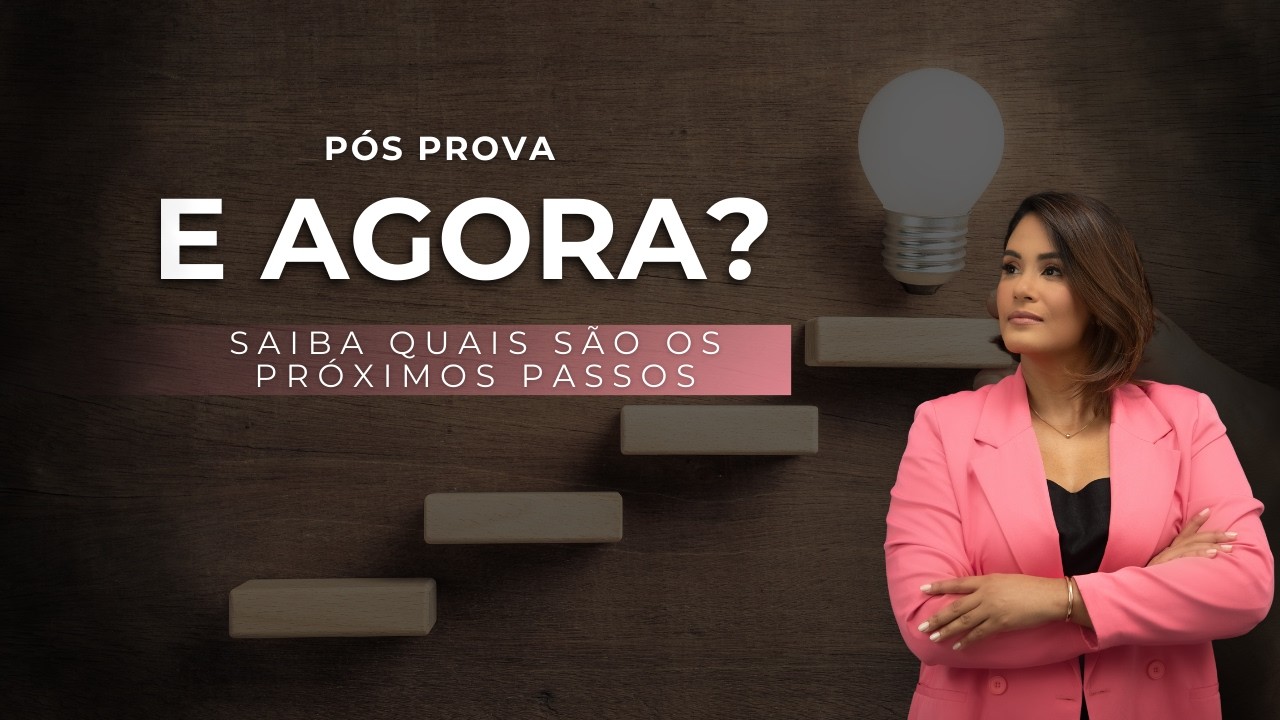 Pós prova: E agora?  Quais são os próximos passos