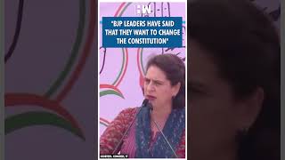 #Shorts | "BJP leaders have said that they want to change the Constitution" | Priyanka Gandhi