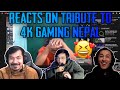 4K Gaming Nepal, Mr. Hyozu & DEratedSIR REACTS ON 'TRIBUTE TO 4K GAMING NEPAL' 🤩 - GAURABYT ||