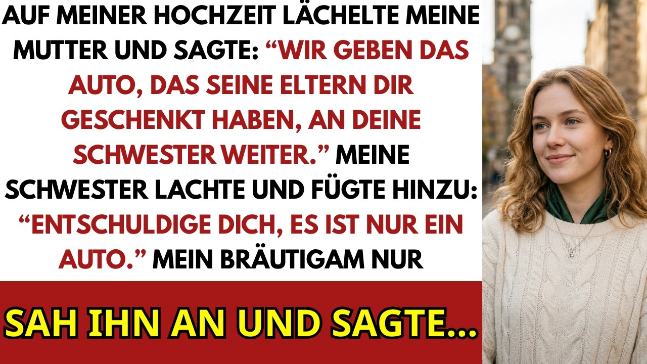 Auf meiner eigenen Hochzeit verkündete meine Mutter vor allen Gästen: „Wir geben das Auto, das dir die Eltern deines Mannes geschenkt haben, an deine Schwester weiter." Meine Schwester lächelte...
