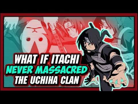 What If Itachi Never Massacred The Uchiha Clan Part 1