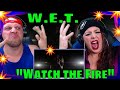 First Time Hearing "Watch the Fire" by W.E.T. | THE WOLF HUNTERZ REACTIONS