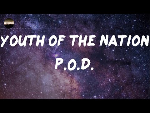 P.O.D. - Youth of the Nation (Lyrics)