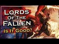 I Played the NEW Lords of the Fallen! | It&#39;s Awesome!