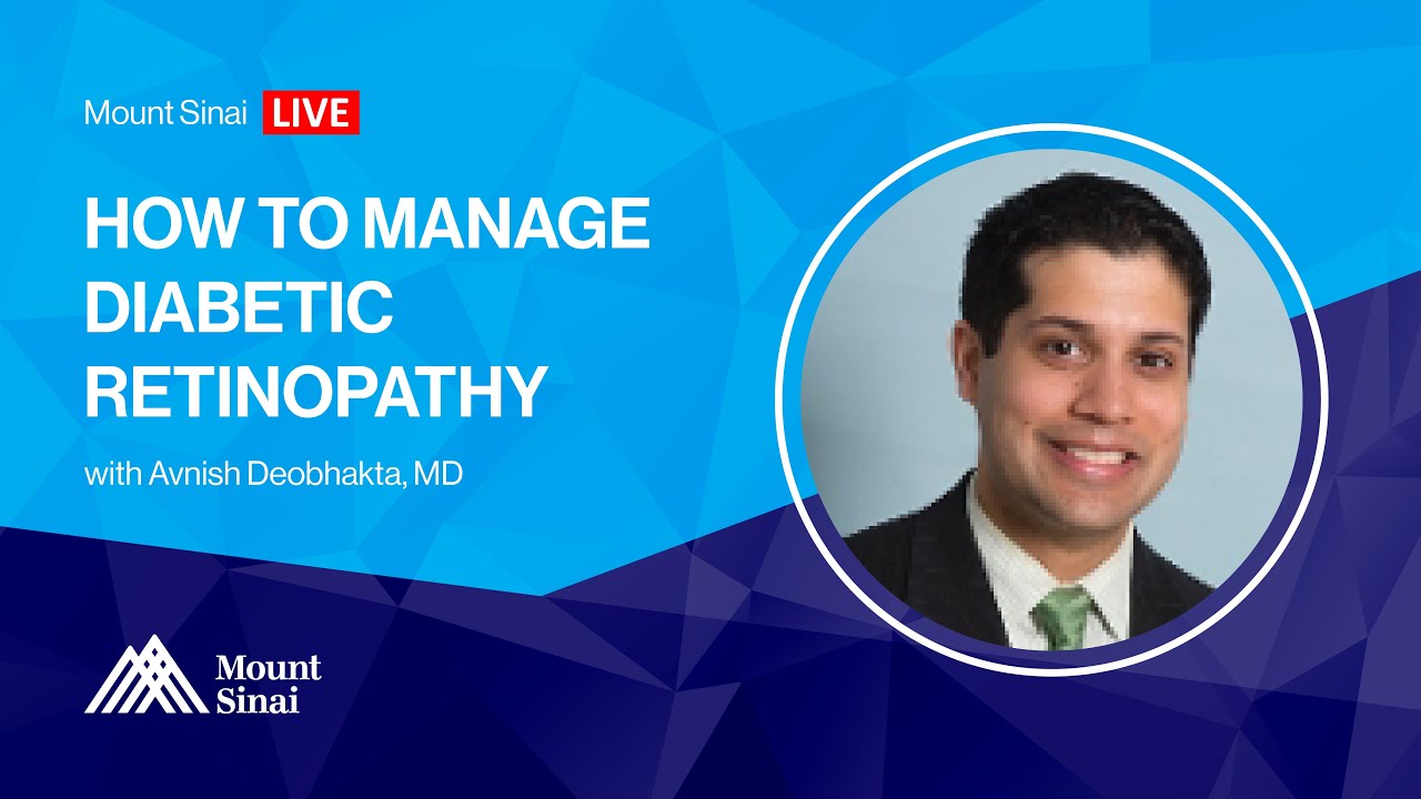 Avnish Deobhakta, MD: How to Manage Diabetic Retinopathy