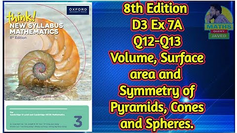 Q12-Q13 || Ex-7A || D3-8th edition || Volume,Surface area and symmetry of pyramids,Cones and Spheres