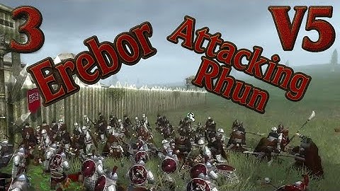 DaC V5 - Erebor Upgraded 3: Attacking Rhûn
