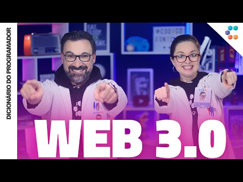 Web 3.0 (A Evolução da Interwebs já Começou) // Dicionário do Programador