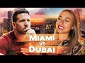 Dubai VS Miami. Which city is a better place to live?