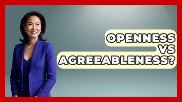 Openness Vs Agreeableness? - The Personal Growth Path