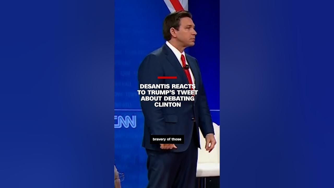 DeSantis reacts to Trump’s tweet about debating Clinton