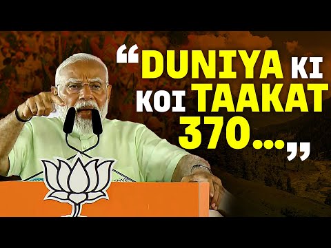 Live: Duniya ki koi takat 370…” PM hits out at Opposition over ‘Artcile 370’ 