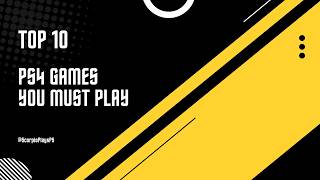 Top 10 PS4 Games You MUST Play Before You Die 🎮 Top 10 Ps4 Games Feat Nicob Full Stream 6 9