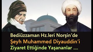 Bediüzzaman ve Muhammed Diyauddin Hz.lerininin  Görüşmesi