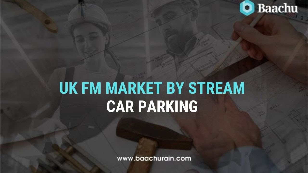 Unlocking the Potential of UK Car Parking Services in Facilities Management