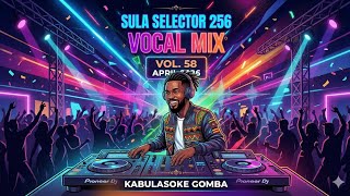 Vol 58 APRIL 2026 VOCAL MIX BY SULASELECTOR256 KABULASOKE GOMBA
