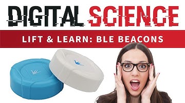 Digital Science: Lift & Learn BLE Beacons