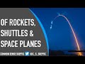 Of rockets shuttles and planes