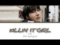 Killin It Girl J Hope Solo Version Color Coded Lyrics Killin It Girl J Hope Solo Version Color Coded Lyrics