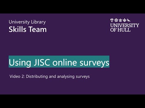 Using JISC online surveys - Pt 2: Distributing and analysing surveys