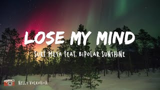 Surf Mesa - Lose My Mind (Lyric Video) ft. Bipolar Sunshine