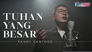 Download lagu Tuhan Yang Besar | Cover By Fandy Santoso | Blessings Worship mp3