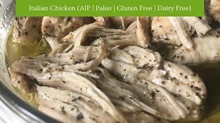 Italian Chicken (AIP | Paleo | Whole 30 | Gluten Free | Dairy Free) - Easy 3 Ingredient Dinner