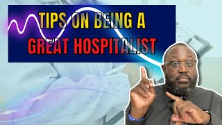 Tips on Being A Great Hospitalist