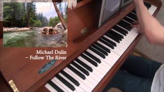 Michael Dulin Follow The River Piano Play by So Michael Dulin Follow The River Piano Play by So
