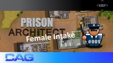Prison Architect wCAG Ep. 02 - CAG