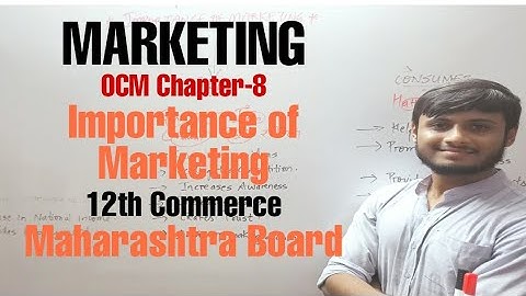 Importance of Market | Marketing | OCM Chapter-8 | 12th Com | Maharashtra Board |Young Minds Academy
