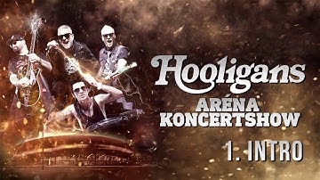 Hooligans - Intro /Aréna Koncertshow 