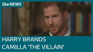 The Duke of Sussex described the Queen Consort as “the villain” in a US interview | ITV News