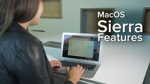 Try these MacOS Sierra features (How To)